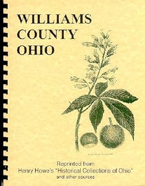 Imagen del vendedor de Historical Collections of Ohio/ History of Williams County Ohio a la venta por A Plus Printing