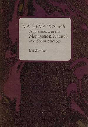 Mathematics: with Applications in the Management, Natural and Social Sciences