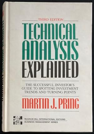 Bild des Verkufers fr Technical Analysis Explained : The Successful Investor's Guide to Spotting Investment Trends and Turning Points. zum Verkauf von Lost and Found Books