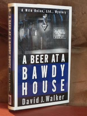 A Beer At A Bawdy House " Signed "