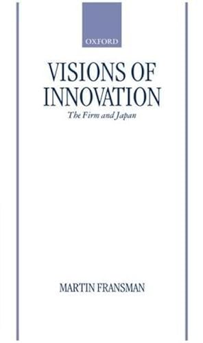 Visions of Innovation. The Firm and Japan.