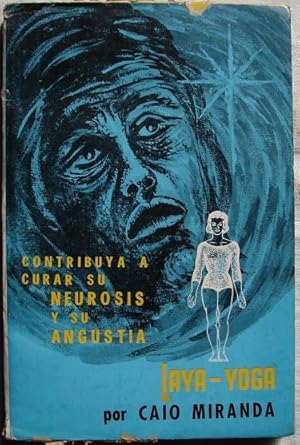 Imagen del vendedor de CONTRIBUYA A CURAR SU NEUROSIS Y SU ANGUSTIA - LAYA- YOGA a la venta por Libreria anticuaria El Hierofante