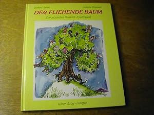 Bild des Verkufers fr Der fliehende Baum : ein aktuelles Umwelt-Kinderbuch zum Verkauf von Antiquariat Fuchseck