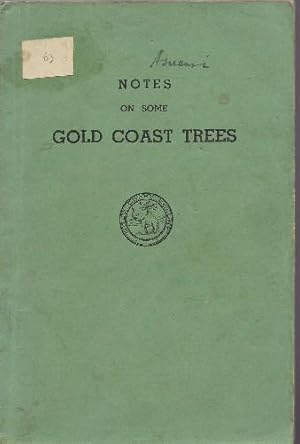 Silvicultural Notes on some of the more important Gold Coast trees