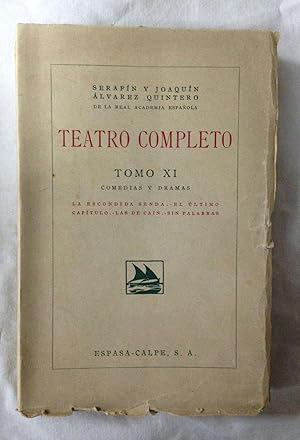 COMEDIAS Y DRAMAS: La escondida senda. - El último capítulo. - Las de caín. - Sin palabras. Teatr...