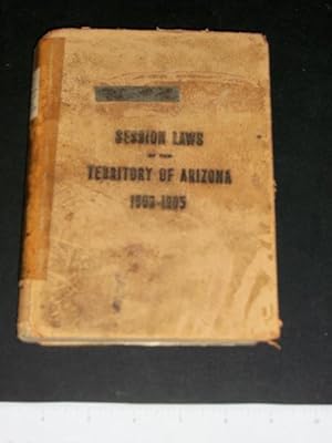 Session Laws of the Territory of Arizona 1903-1905: Acts, Resolutions and Memorials of the Twenty...