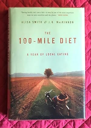 Seller image for The 100-Mile Diet [SIGNED BOTH AUTHORS CANADIAN 1ST/1ST]] for sale by Arthur Harry Fine Books