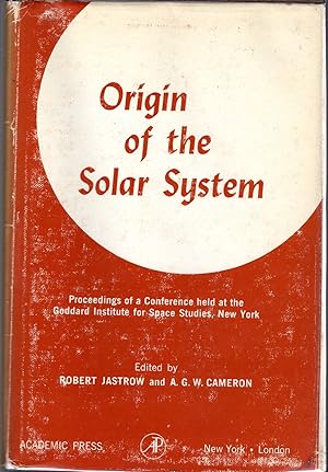 Seller image for Origin of the Solar System. Proceedings of a Conference Held at the Goddard Institute for Space Studies, New York, January 23-24, 1962. for sale by Dorley House Books, Inc.