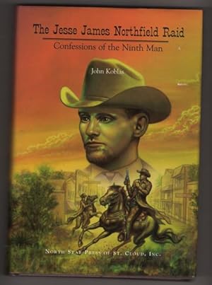 The Jesse James Northfield Raid: Confessions of the Ninth Man