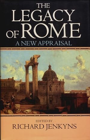 The Legacy of Rome : A New Appraisal