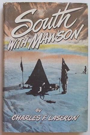 Bild des Verkufers fr South with Mawson : reminiscences of the Australian Antarctic Expedition, 1911-14. zum Verkauf von Lost and Found Books