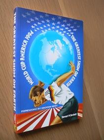 Imagen del vendedor de Greatest Show on Earth World Cup America 1994 a la venta por Lion Books PBFA