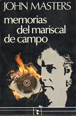 Bild des Verkufers fr MEMORIAS DEL MARISCAL DE CAMPO. Trad. Mariano Tudela. zum Verkauf von angeles sancha libros
