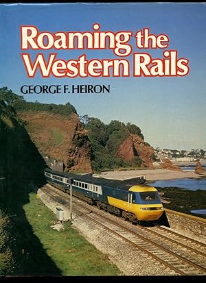 Seller image for Roaming the Western Rails for sale by Little Stour Books PBFA Member