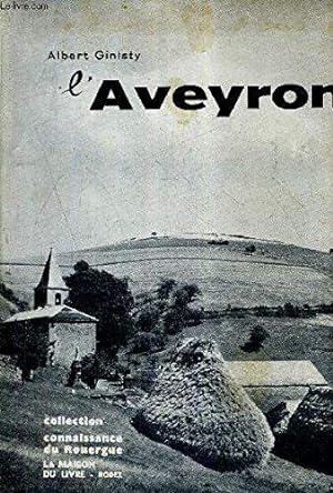 Image du vendeur pour L'aveyron. le sol, les travaux, les hommes. mis en vente par JLG_livres anciens et modernes