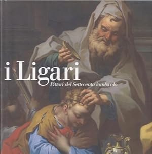 Imagen del vendedor de I Ligari: pittori del Settecento lombardo. a la venta por Studio Bibliografico Adige