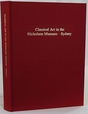 Bild des Verkufers fr Classical Art in the Nicholson Museum, Sydney. Mainz 1995. 4to. 273 Seiten mit 63 Textabbildungen und 91 Tafeln mit 285 Abbildungen, sowie 8 Farbtafeln mit 15 Abbildungen. Orig.-Leinenband. zum Verkauf von Antiquariat Schmidt & Gnther