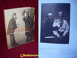 Imagen del vendedor de Le photographe photographi - L'Autoportrait en France , 1850 - 1914 a la venta por Okmhistoire