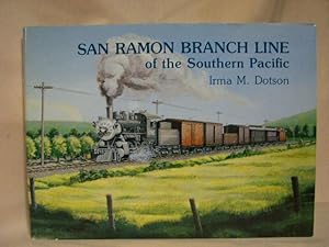 Seller image for SAN RAMON BRANCH LINE OF THE SOUTHERN PACIFIC for sale by Robert Gavora, Fine & Rare Books, ABAA