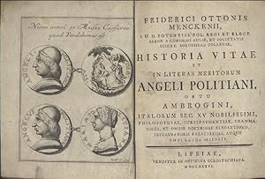 Historia vitae et in literas meritorum Angeli Politiani, ortu Ambrogini, italorum sec. XV nobilis...