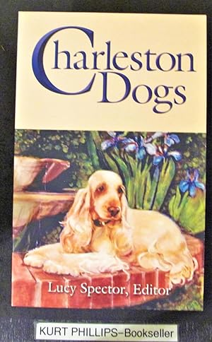 Imagen del vendedor de Charleston Dogs (Signed Copy) a la venta por Kurtis A Phillips Bookseller