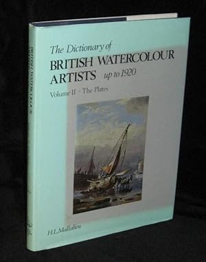 THE DICTIONARY OF BRITISH WATERCOLOUR ARTISTS UP TO 1920 VOLUME II THE PLATES