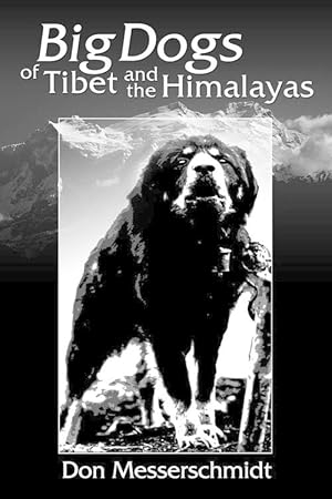 Seller image for Big Dogs of Tibet and the Himalayas for sale by Orchid Press