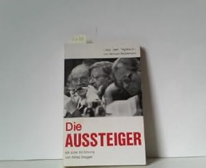 Bild des Verkufers fr Die Aussteiger : "aus meinem Tagebuch". zum Verkauf von ABC Versand e.K.