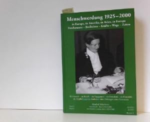 Imagen del vendedor de Menschwerdung 1925-2000. In Europa, in Amerika, in Europa. Fundamente - Freiheiten - Krfte - Wege - Zeiten: BD 2 a la venta por ABC Versand e.K.