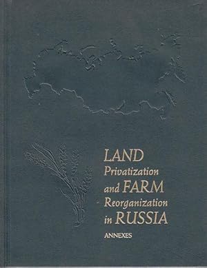 Land Privatization and Farm Reorganization in Russia - Annexes