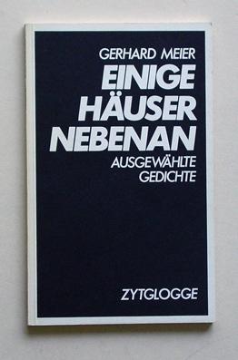 Einige Häuser nebenan. Ausgewählte Gedichte.