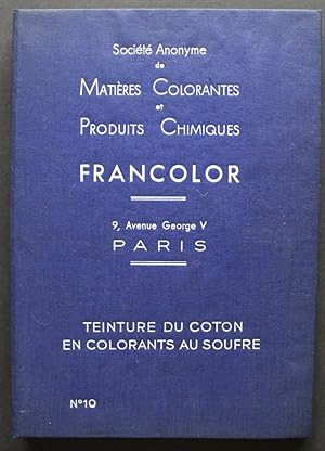 Imagen del vendedor de Socit Anonyme de Matires Colorantes et Produits Chimiques FRANCOLOR. Teinture du Coton en colorants au souffre. Carte N10. a la venta por Bouquinerie Aurore (SLAM-ILAB)