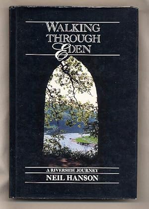 Seller image for Walking Through Eden [Signed] for sale by Little Stour Books PBFA Member