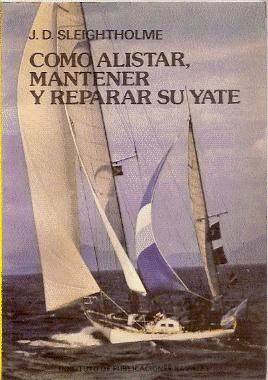 Seller image for CMO ALISTAR, MANTENER Y REPARAR SU YATE for sale by El libro que vuela