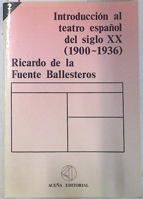 Imagen del vendedor de Introduccion al teatro espaol del siglo XX (1900 - 1936) a la venta por Almacen de los Libros Olvidados