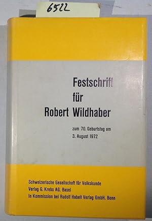 Immagine del venditore per Festschrift Fr Robert Wildhaber Zum 70. Geburtstag am 3. August 1972 - SAVk, Jg. 68/69 (1972/73) hefte 1-6 venduto da Antiquariat Trger