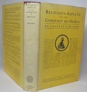 Immagine del venditore per RELIGIOUS ASPECTS OF THE CONQUEST OF MEXICO venduto da Eilenberger Rare Books, LLC, I.O.B.A.