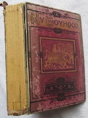 Image du vendeur pour My Boyhood - a Story Book for Boys mis en vente par Glenbower Books
