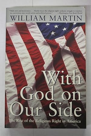 Imagen del vendedor de With God on Our Side: The Rise of the Religious Right in America a la venta por Book Nook