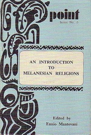 Imagen del vendedor de AN INTRODUCTION TO MELANESIAN RELIGIONS, A Handbook for Church Workers a la venta por Jean-Louis Boglio Maritime Books