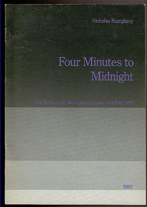 Immagine del venditore per FOUR MINUTES TO MIDNIGHT. Nuclear Weapons. The Bronowski Memorial Lecture: October 1981 venduto da Circle City Books