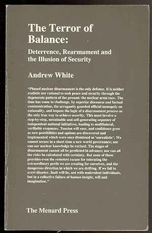 Imagen del vendedor de THE TERROR OF BALANCE: Deterrence, Rearmament and the Illusion of Security. a la venta por Circle City Books