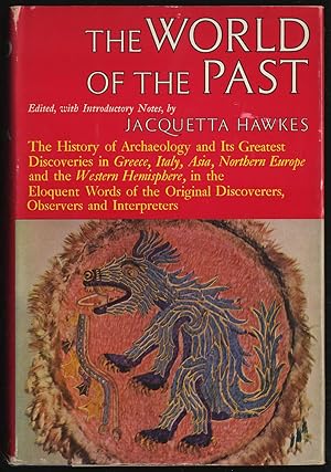 Seller image for The World of the Past: The History of Archaeology and its Greatest Discoveries in Greece, Italy, Asia, Northern Europe and The Western Hemisphere for sale by Between the Covers-Rare Books, Inc. ABAA