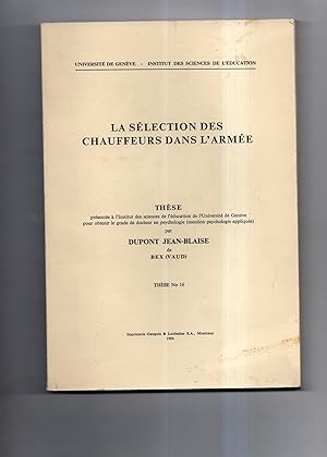 LA SELECTION DES CHAUFFEURS DANS L'ARMEE.( Suisse ) (Thèse, Genève, 1964).