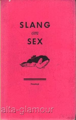 Seller image for SLANG OM SEX; Supplement til dansk slang- og synonymordbog for sale by Alta-Glamour Inc.