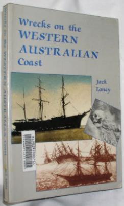 Seller image for Wrecks on the Western Australian Coast and Northern Territory for sale by E. Manning Books