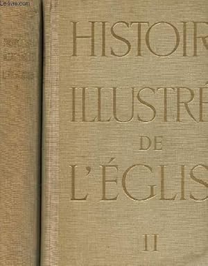 Seller image for HISTOIRE ILLUSTREE DE L'EGLISE. 2 TOMES for sale by Le-Livre