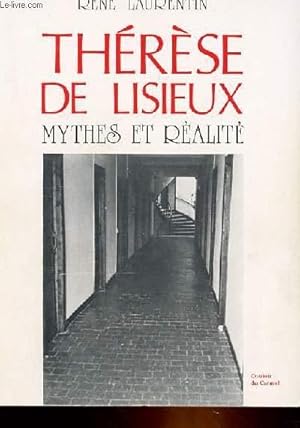 Image du vendeur pour THERESE DE LISIEUX - MYTHES ET REALITE mis en vente par Le-Livre