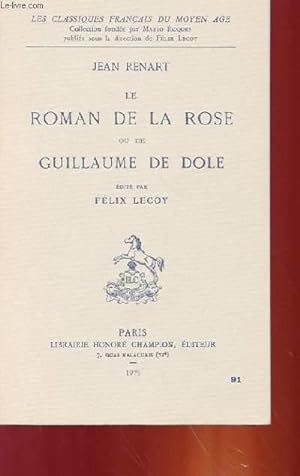 Imagen del vendedor de LE ROMAN DE LA ROSE OU DE GUILLAUME DE DOLE a la venta por Le-Livre