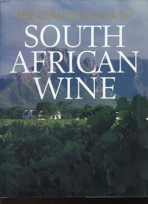 Seller image for THE COMPLETE BOOK OF SOUTH AFRICAN WINE for sale by Le-Livre